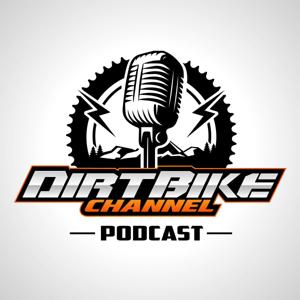 Dirt Bike Channel Podcast