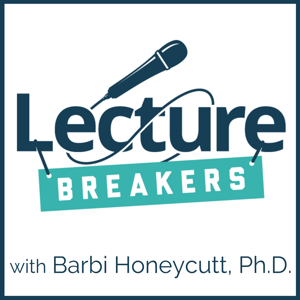 Lecture Breakers by Barbi Honeycutt, Ph.D.