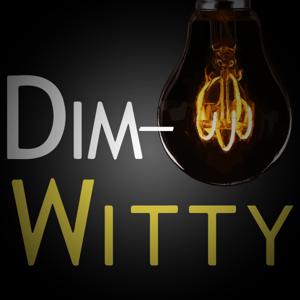 Dim-Witty