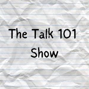 The Talk 101 Show