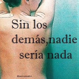 Sin los demás nadie sería nada, de pennylanebcn A