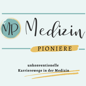 Medizin Pionier:innen - Inspiration für unkonventionelle Karrierewege in der Medizin