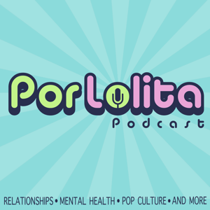 Por Lolita Podcast