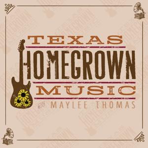 Texas Homegrown Music with Maylee Thomas