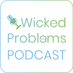 Wicked Problems Podcast