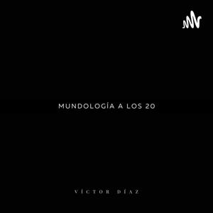 Mundologia a los 20