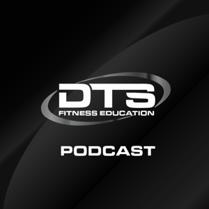 DTS Fitness Education Podcast