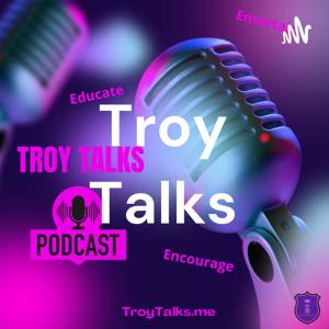 Troy Talks