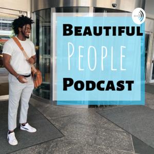 Beautiful People Podcast