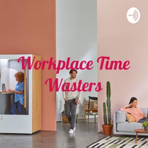 Workplace Time Wasters - Deal With Them Now!