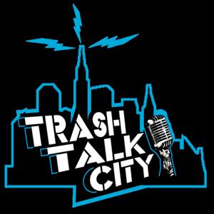 Trash Talk City Podcast