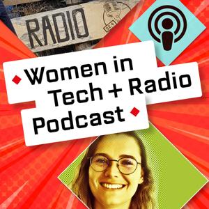 Women in Tech + Radio Podcast