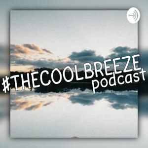 #TheCoolBreeze Podcast