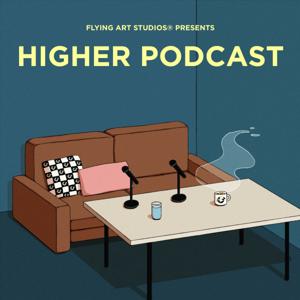 Higher Podcast