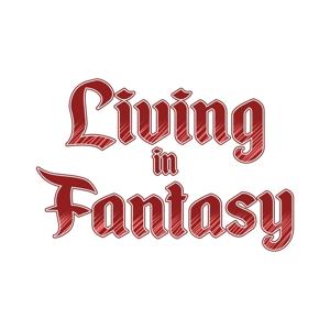 Living in Fantasy