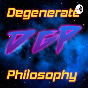 Degenerate Philosophy