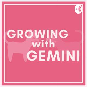 Growing with Gemini