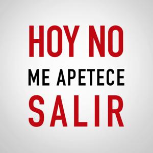 Hoy No Me Apetece Salir