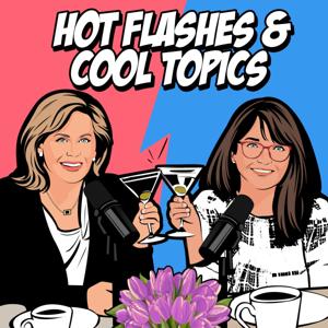 HOT FLASHES & COOL TOPICS by Hot Flashes & Cool Topics