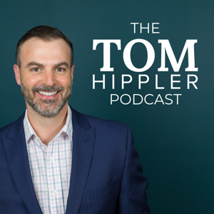 The Tom Hippler Podcast