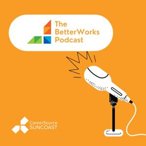 The BetterWorks Podcast