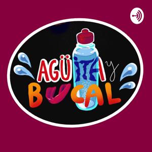 Agüita y Bucal