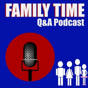 Family Time Q&A Podcast with The Real Jerry Dugan