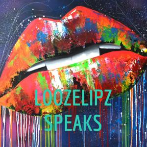 LOOZELIPZ SPEAKS