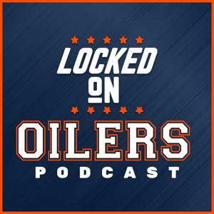 Locked On Oilers - Daily Podcast On The Edmonton Oilers