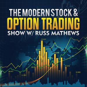 The Modern Stock & Options Trading Show by Russ Mathews