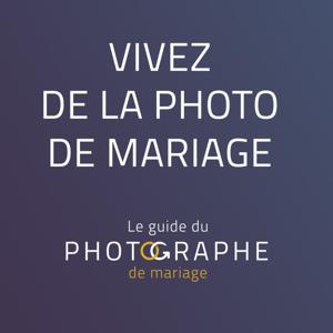 le Guide du Photographe de Mariage by Sebastien Roignant