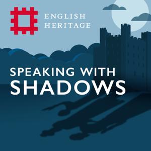 Speaking with Shadows by English Heritage SWS