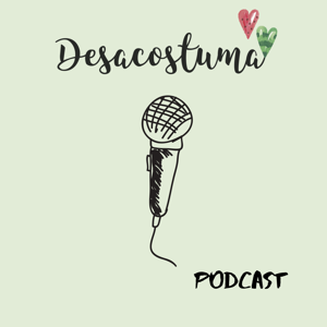 Podcast Desacostuma