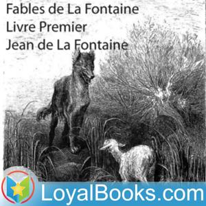 Fables de La Fontaine by Jean de La Fontaine by Loyal Books