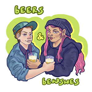 Beers & Bewshes