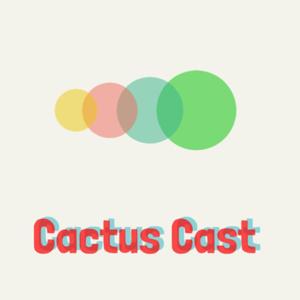 Cactus Cast