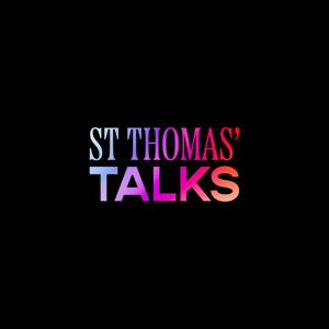 St Thomas' Talks