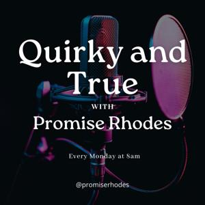 Quirky and True with Promise Rhodes