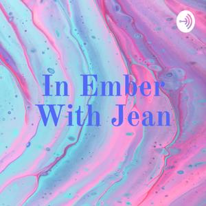 In Ember With Jean