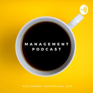 Management PODCAST by Dr Nattapong Phuensaen