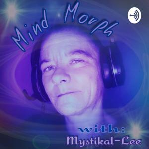 Mind Morph with Mystikal-Lee