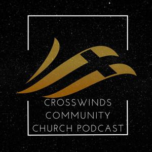 CrossWinds Community Church Podcast