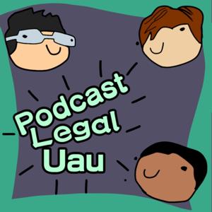 Podcast Legal Uau