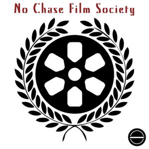 No Chase Film Society by OTS