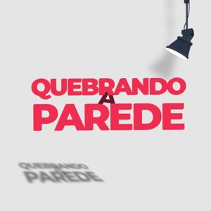 QUEBRANDO A PAREDE