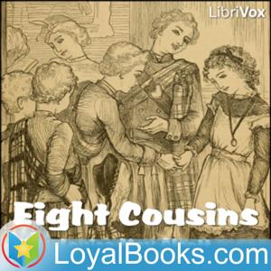 Eight Cousins by Louisa May Alcott