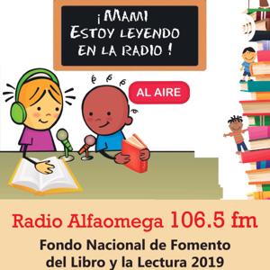 Radio Alfaomega - Mami estoy leyendo en la radio 2019