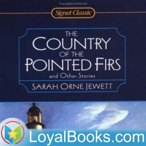 Country of the Pointed Firs by Sarah Orne Jewett