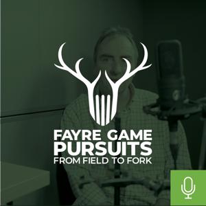 Fayre Game Pursuits Podcasts