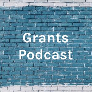 Grants Podcast